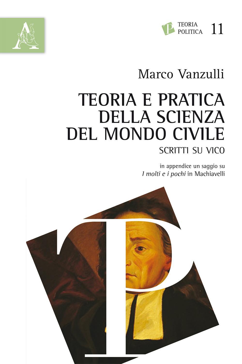 Teoria e pratica della scienza del mondo civile. Scritti su Vico