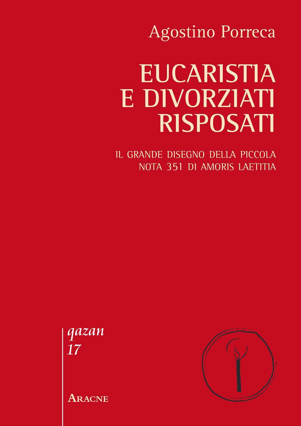 Eucaristia e divorziati risposati. Il grande disegno della piccola nota 351 di Amoris laetitia