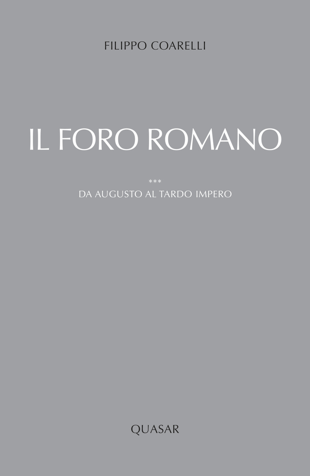 Il foro romano. Da Augusto al tardo impero. Vol. 3