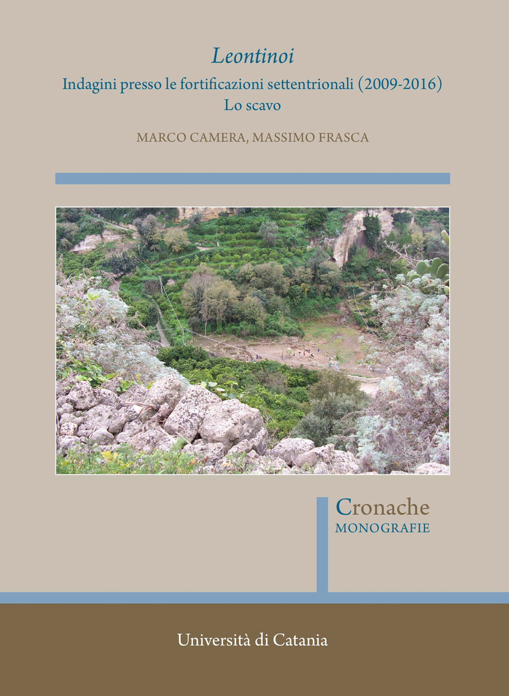 Leontinoi. Indagini presso le fortificazioni settentrionali (2009-2016). Lo scavo
