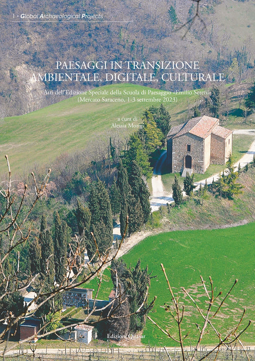 Paesaggi in transizione ambientale, digitale, culturale. Atti dell'Edizione Speciale della Scuola di Paesaggio «Emilio Sereni» (Mercato Saraceno, 1-3 settembre 2023). Nuova ediz.