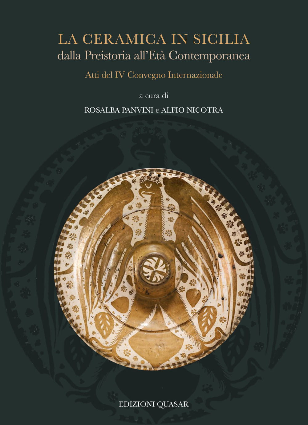La ceramica in Sicilia dalla Preistoria all'Età Contemporanea. Atti del IV Convegno Internazionale