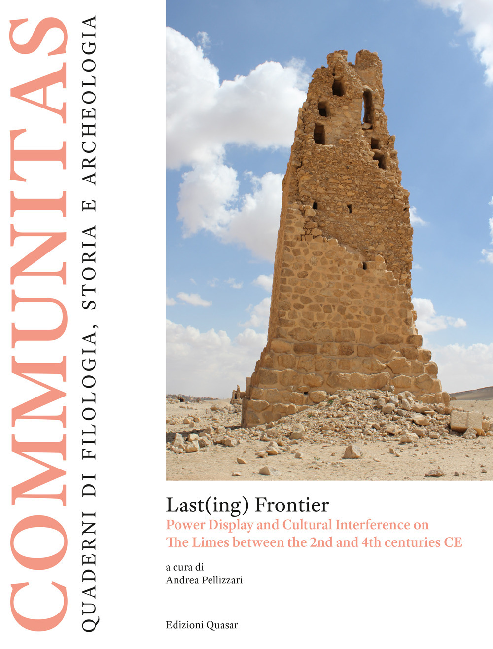 Last(ing) frontier. Power display and cultural interference on the limes between the 2nd and 4th centuries CE. Nuova ediz.