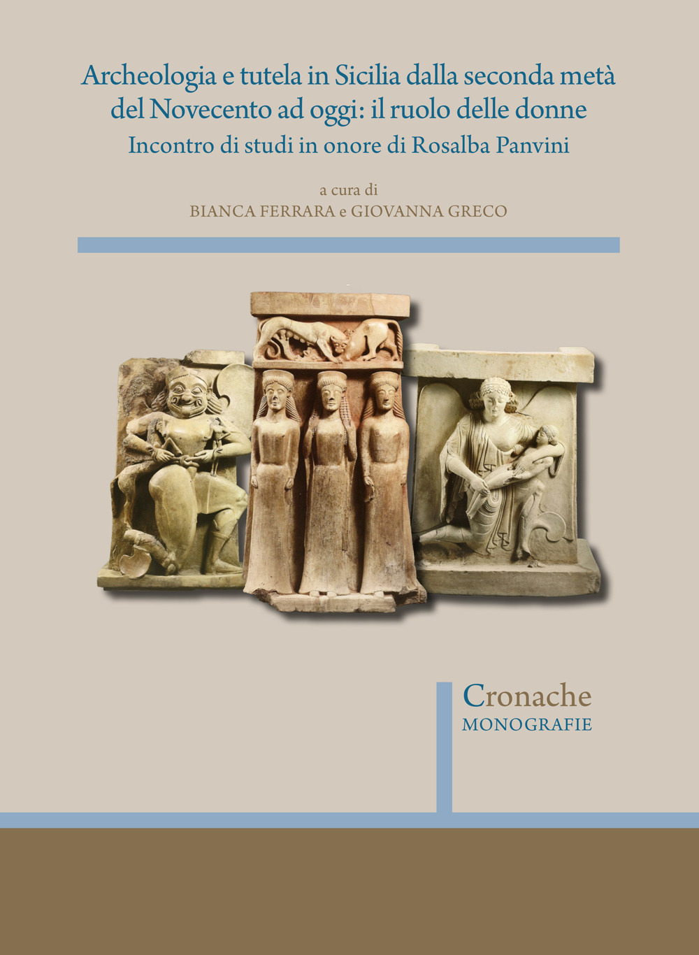 Archeologia e tutela in Sicilia dalla seconda metà del Novecento ad oggi: il ruolo delle donne. Incontro di studi in onore di Rosalba Panvini