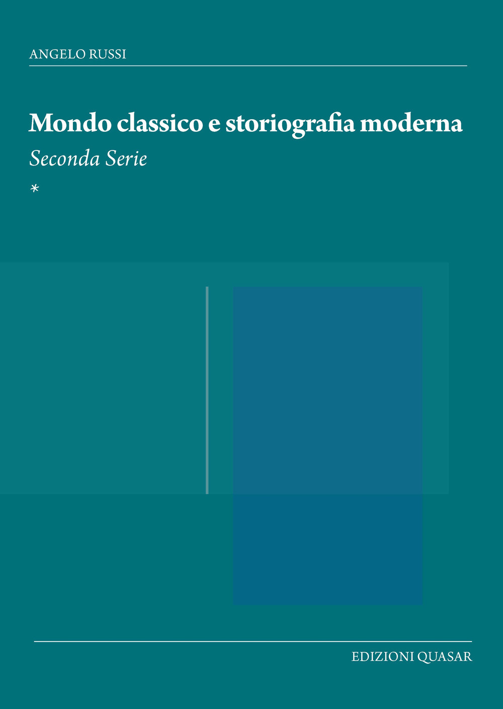 Mondo classico e storiografia moderna. Seconda serie. Nuova ediz.