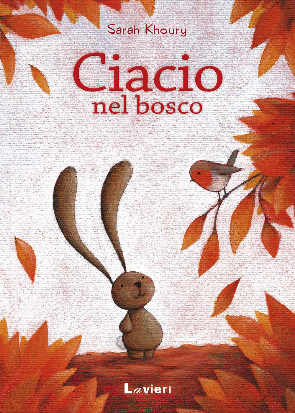 Ciacio nel bosco. Ediz. illustrata