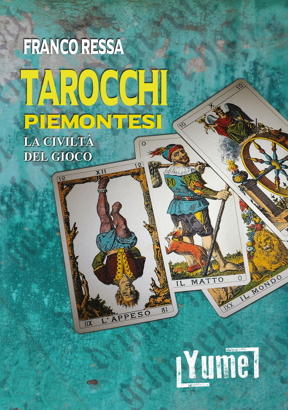 Tarocchi piemontesi. La civiltà del gioco