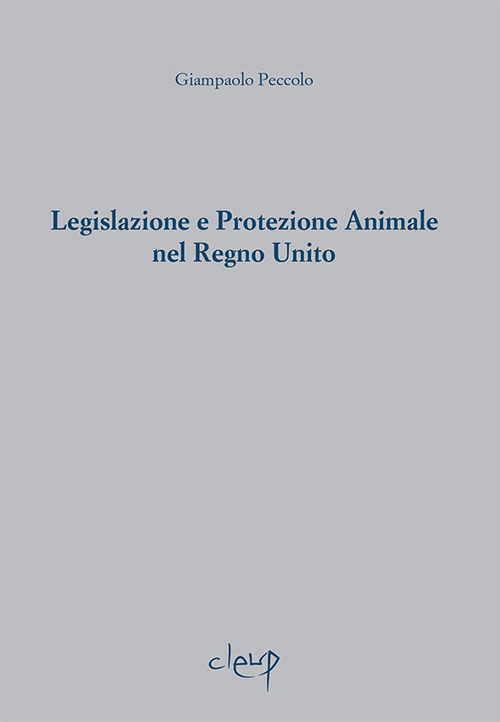 Legislazione e protezione animale nel Regno Unito. Ediz. multilingue