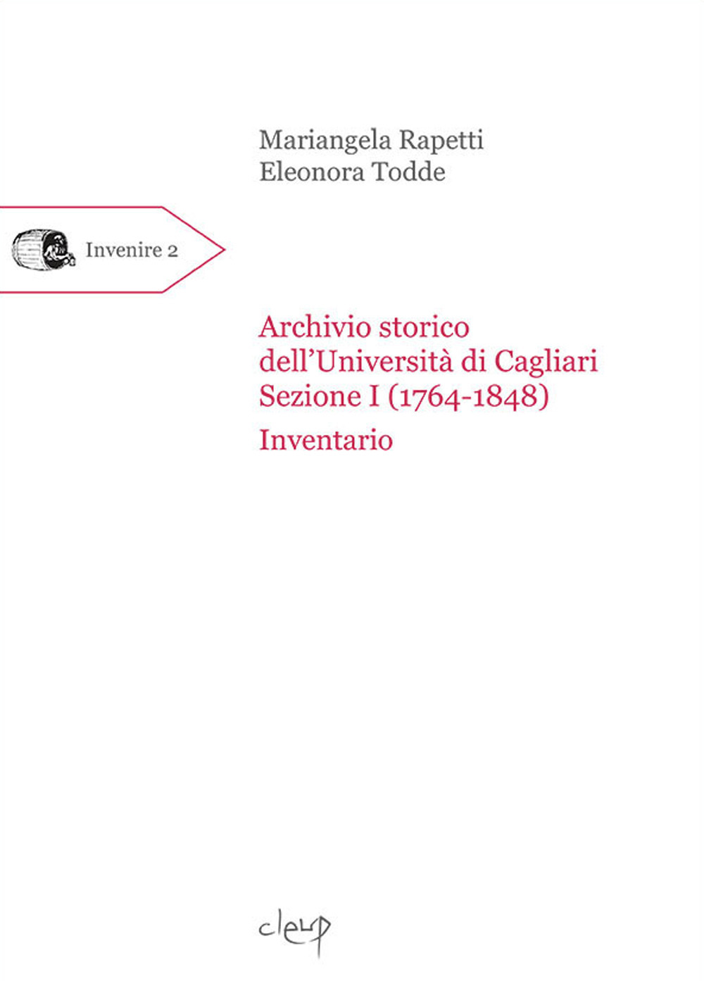 Archivio storico dell'Università di Cagliari. Sezione I (1764-1848). Inventario