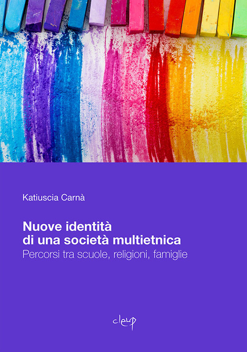 Nuove identità di una società multietnica. Percorsi tra scuole, religioni, famiglie