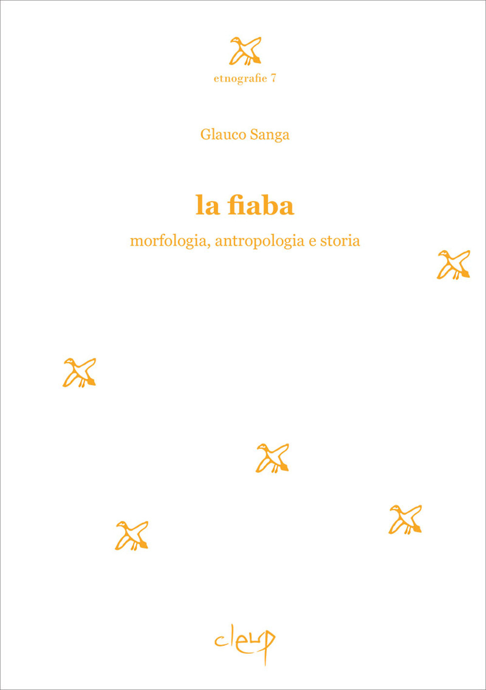 La fiaba. Morfologia, antropologia e storia