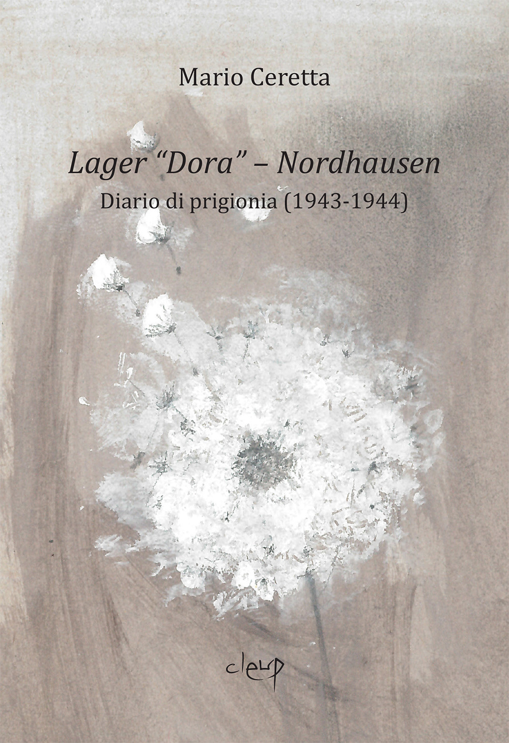 Lager «Dora». Nordhausen. Diario di prigionia (1943-1944)
