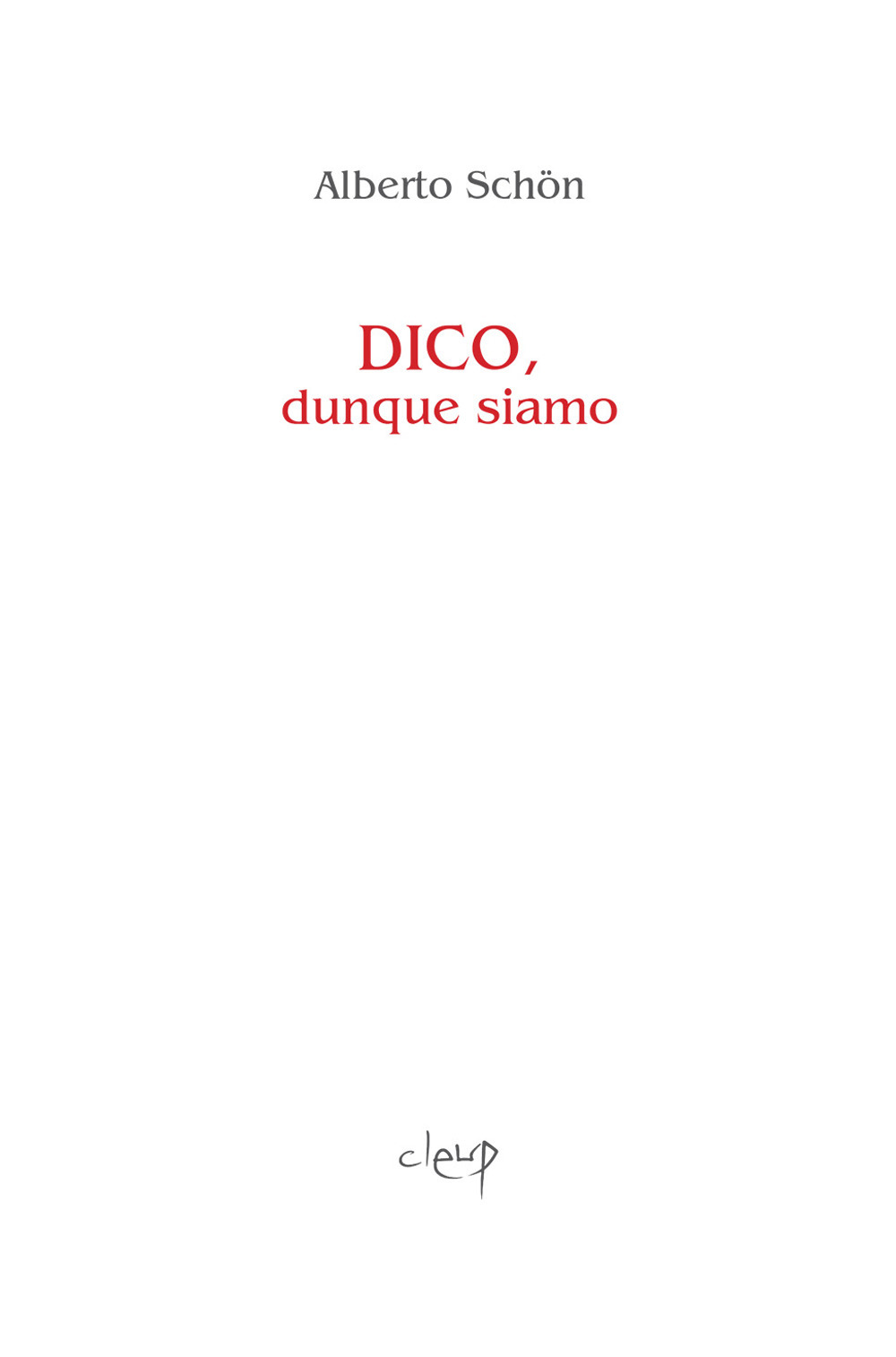 Dico, dunque siamo