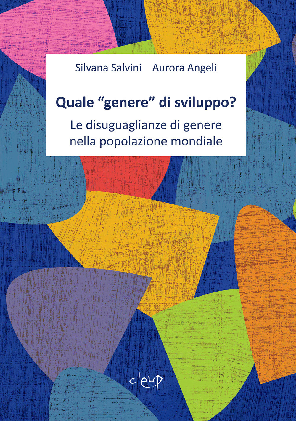 Quale «genere» di sviluppo? Le disuguaglianze di genere nella popolazione mondiale