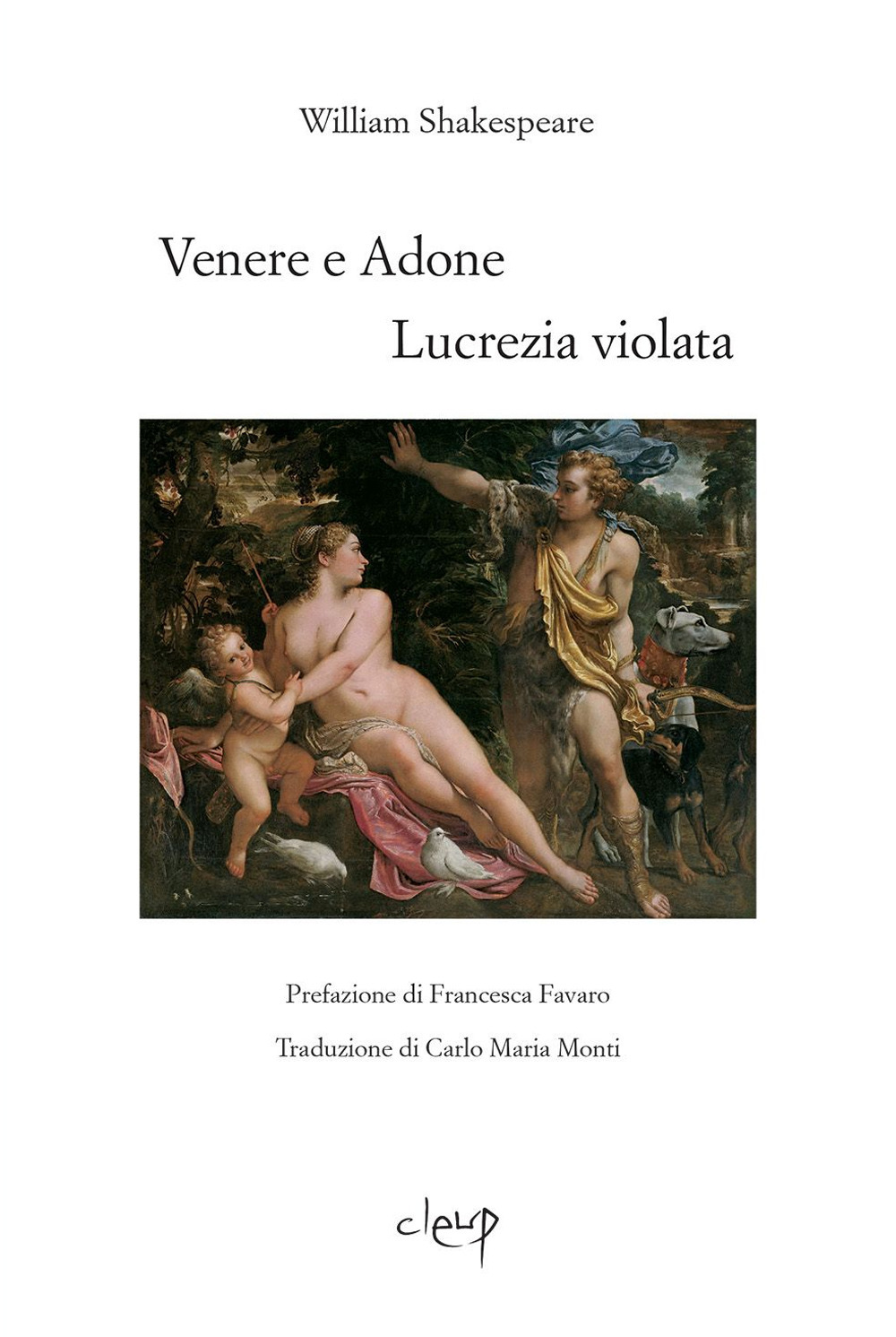 Venere e Adone-Lucrezia violata. Testo inglese a fronte. Ediz. bilingue