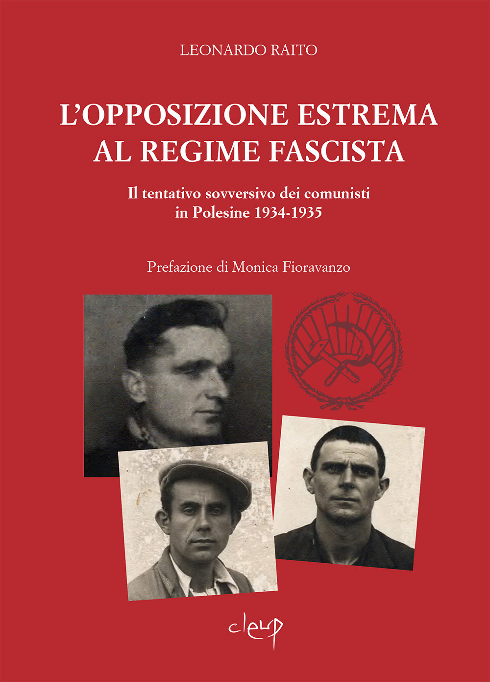 L'opposizione estrema al regime fascista. Il tentativo sovversivo dei comunisti in Polesine 1934-1935