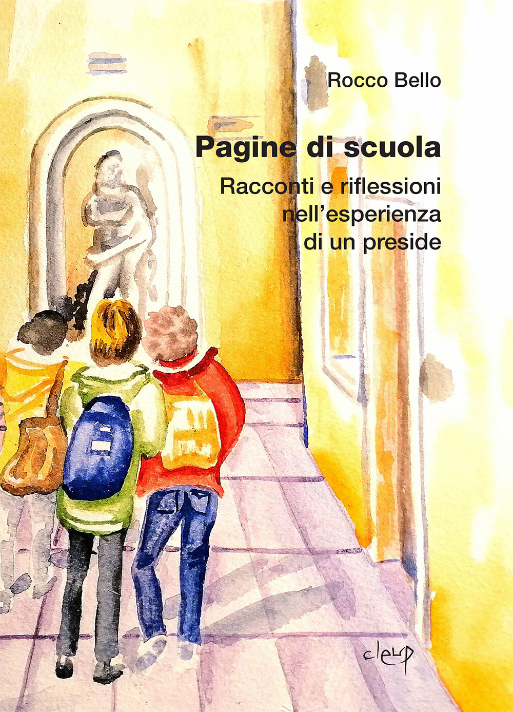 Pagine di scuola. Racconti e riflessioni nell'esperienza di un preside