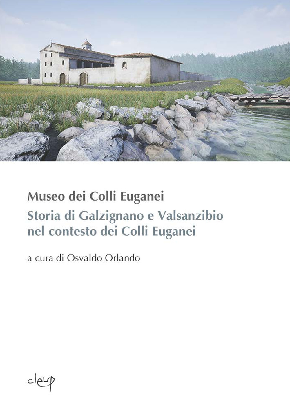 Storia di Galzignano e Valsanzibio nel contesto dei Colli Euganei