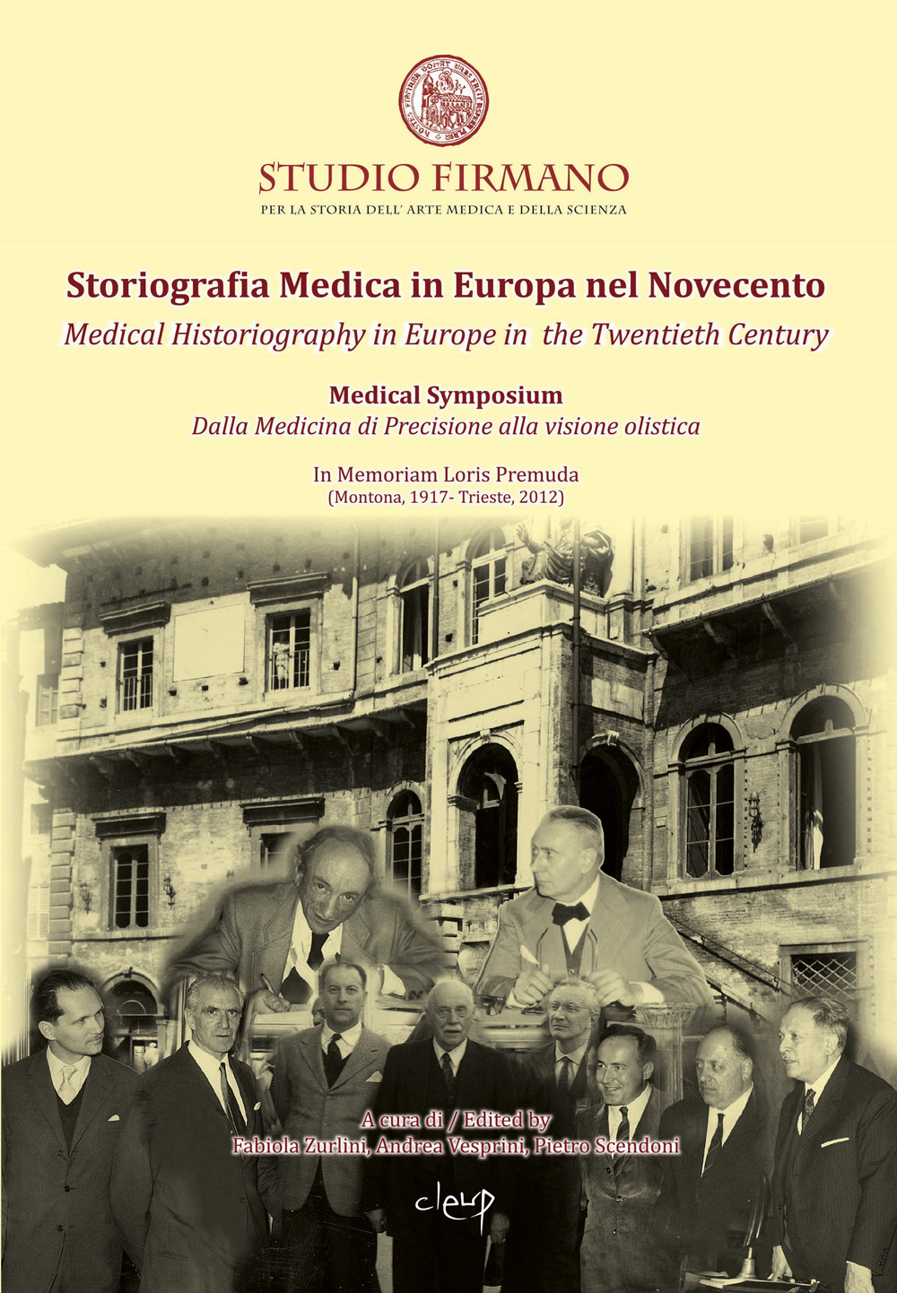 Storiografia Medica in Europa nel Novecento. Dalla Medicina di Precisione alla visione olistica-Medical Historiography in Europe in the Twentieth century. Dalla Medicina di Precisione alla visione olistica. From Precision Medicine to the Holistic view of 