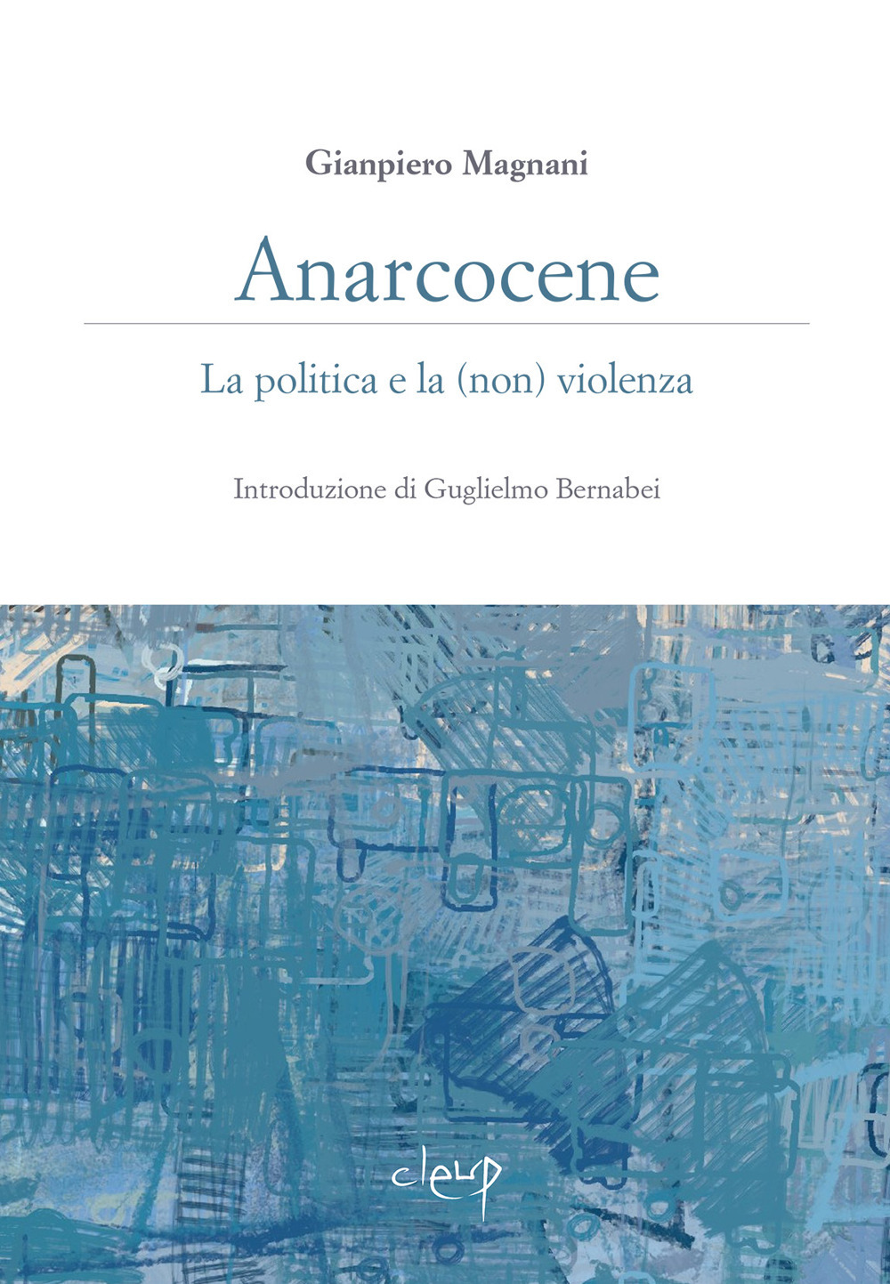Anarcocene. La politica e la (non) violenza