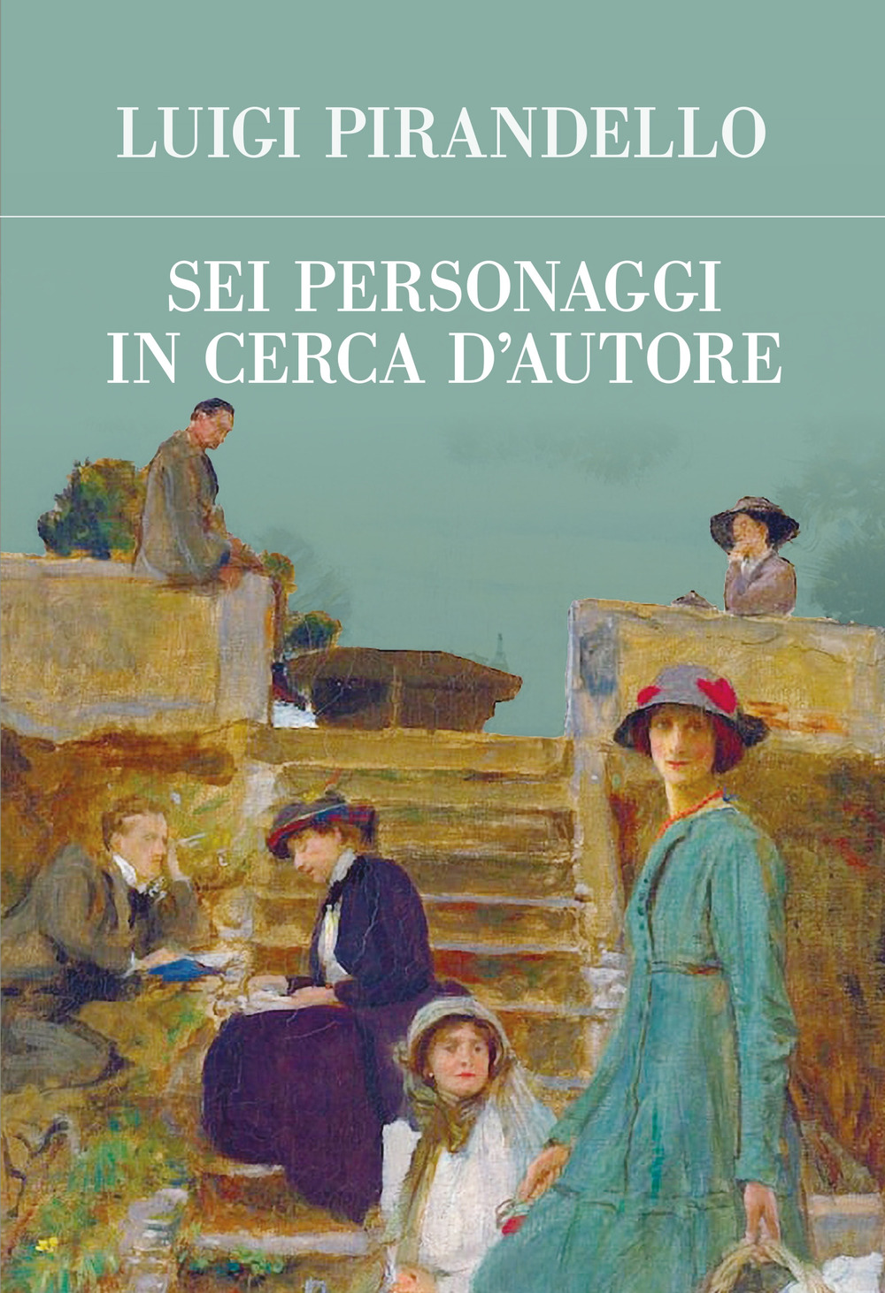 Sei personaggi in cerca d'autore. Ediz. integrale