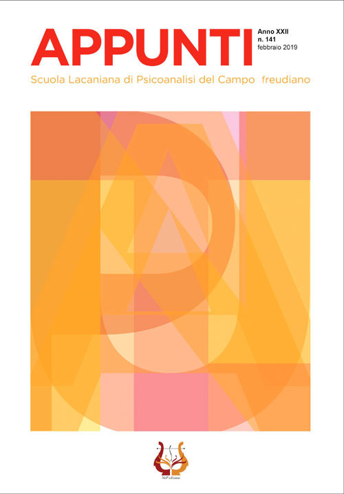 Appunti. Scuola lacaniana di psicoanalisi del campo freudiano (2019). Nuova ediz.. Vol. 141: Febbraio