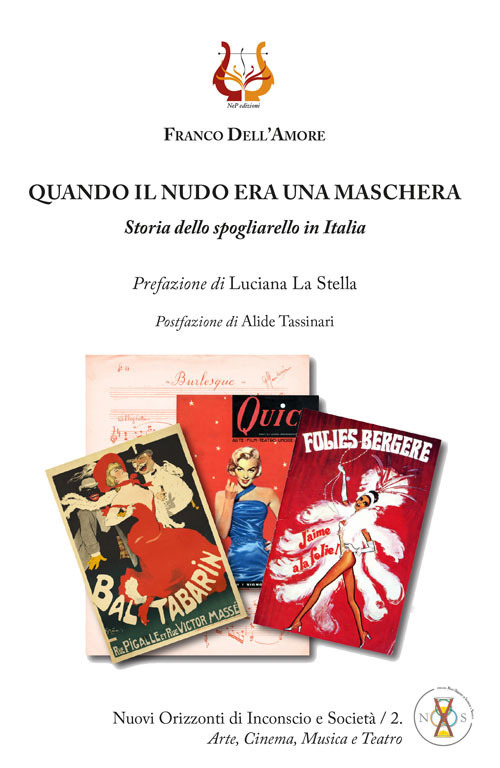 Quando il nudo era una maschera. Storia dello spogliarello in Italia