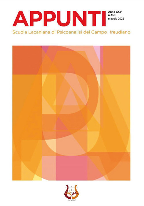 Appunti. Scuola lacaniana di psicoanalisi del campo freudiano (2022). Vol. 150: Maggio