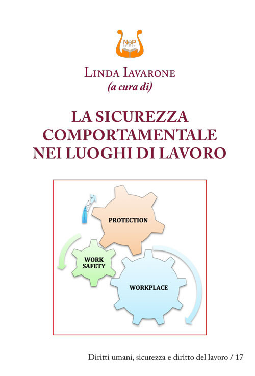 La sicurezza comportamentale nei luoghi di lavoro. Nuova ediz.