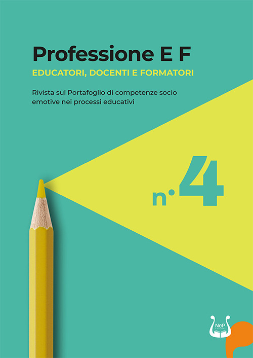 Professione E F. Educatori, docenti e formatori. Rivista sul portafoglio di competenze socio emotive nei processi educativi (2025). Vol. 4