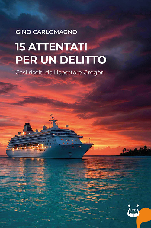 15 attentati per un delitto. Casi risolti dall'Ispettore Gregòri. Nuova ediz.