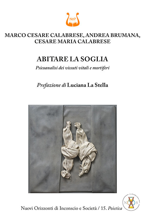 Abitare la soglia. Psicoanalisi dei vissuti vitali e mortiferi