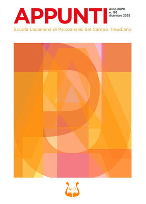 Appunti. Scuola lacaniana di psicoanalisi del campo freudiano (2025). Vol. 163: Dicembre