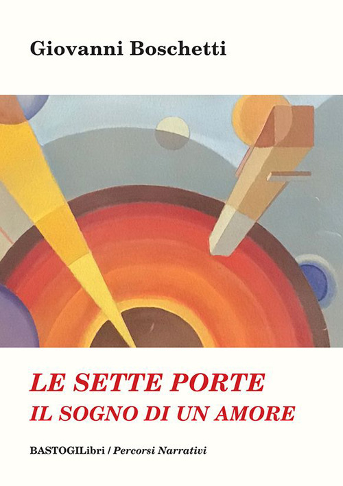 Le sette porte. Il sogno di un amore