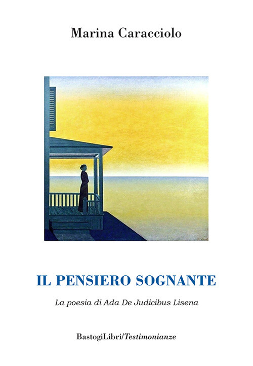Il pensiero sognante. La poesia di Ada De Judicibus Lisena