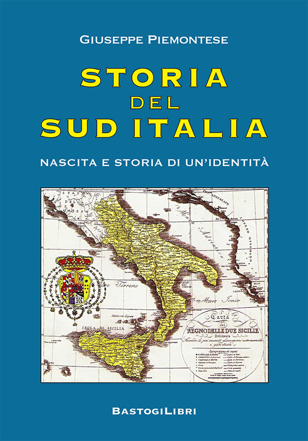 Storia del Sud Italia. Nascita e storia di un'identità