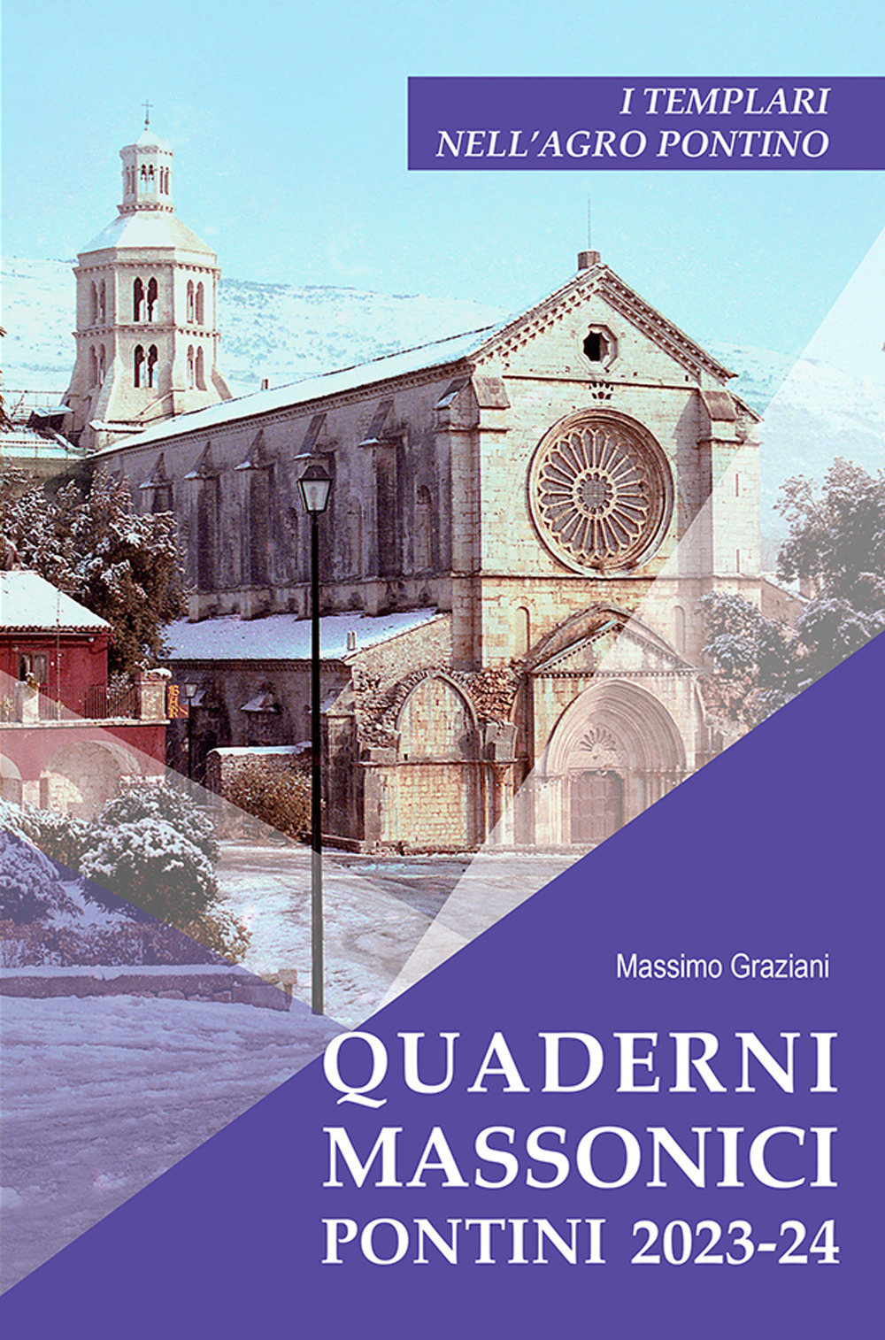 Quaderni massonici. Pontini 2023-24. I Templari nell'Agro Pontino