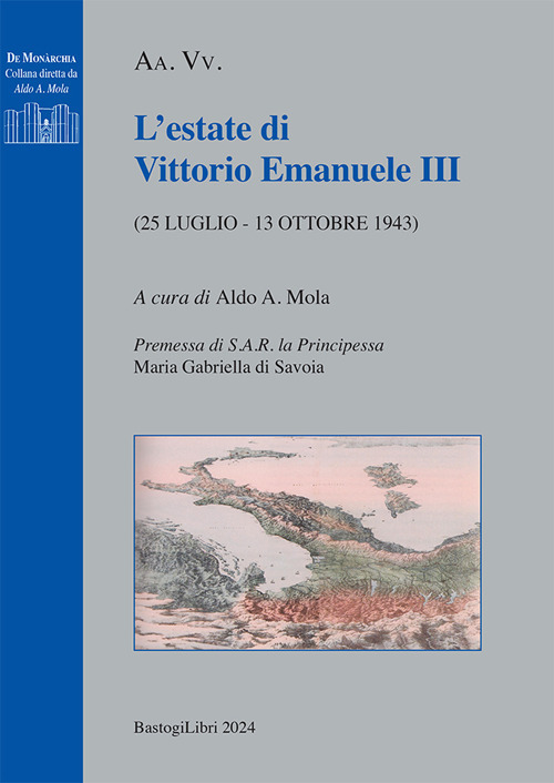 L'estate di Vittorio Emanuele III (25 luglio - 13 ottobre 1943)
