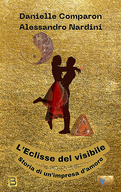 L'eclisse del visibile. Storia di un'impresa d'amore