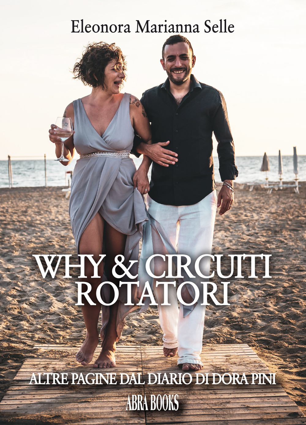 Why & circuiti rotatori. Altre pagine dal diario di Dora Pini