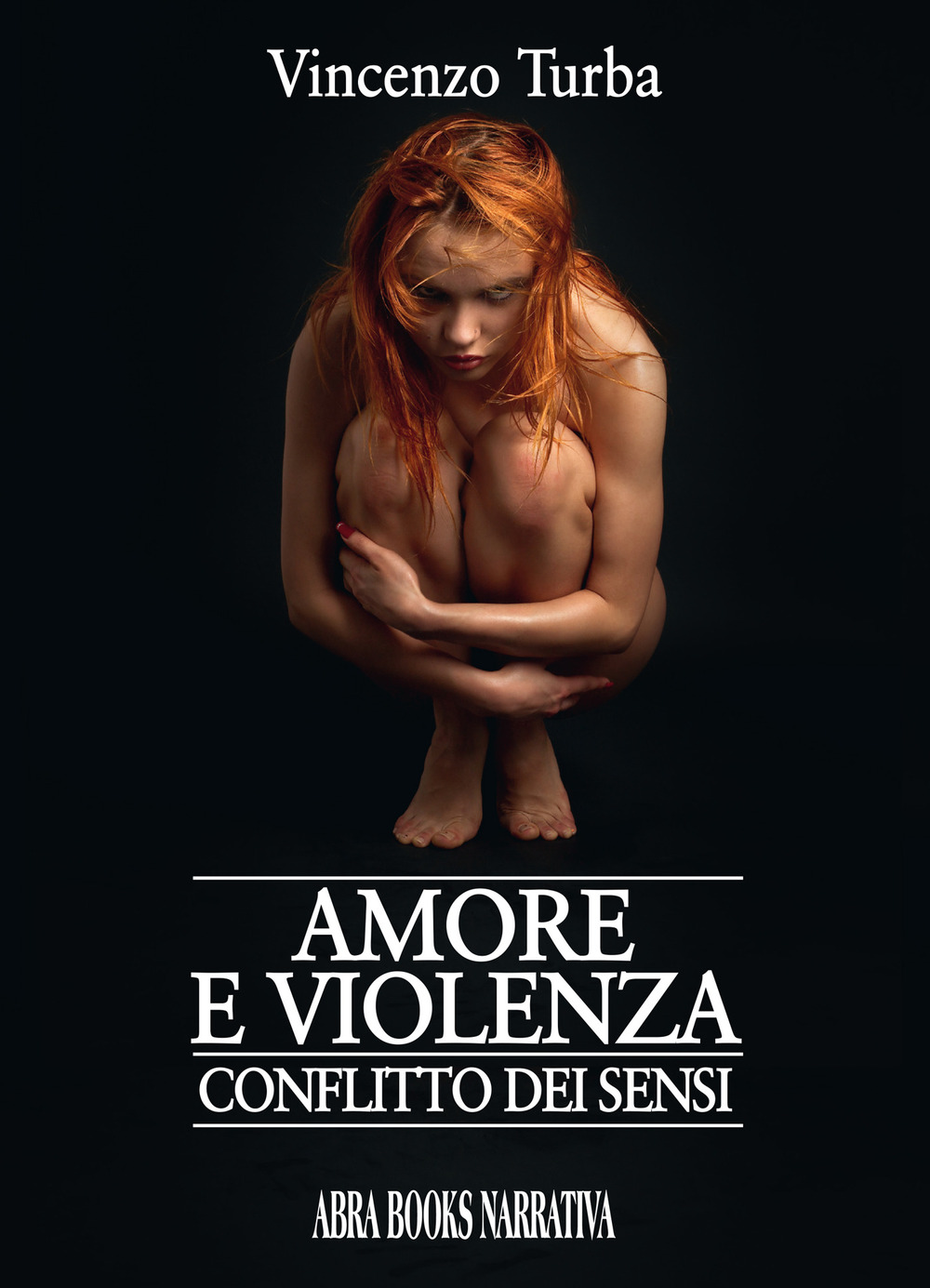 Amore e violenza. Conflitto dei sensi