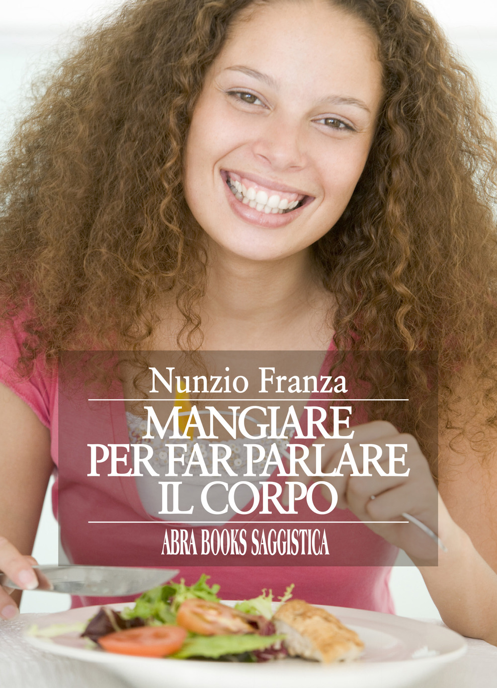 Mangiare per far parlare il corpo