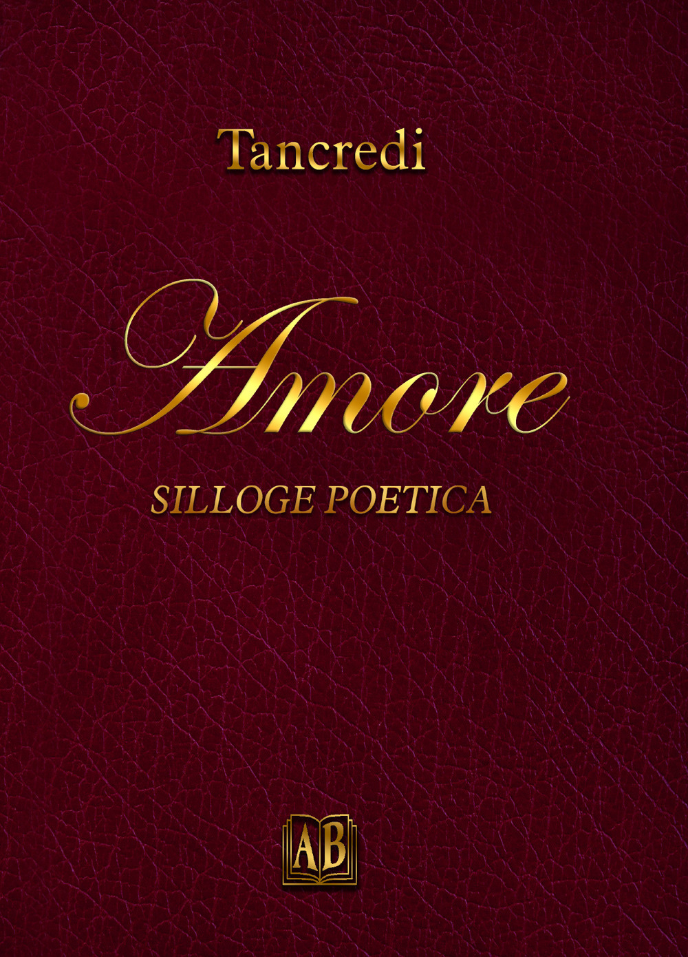 Amore. Silloge poetica