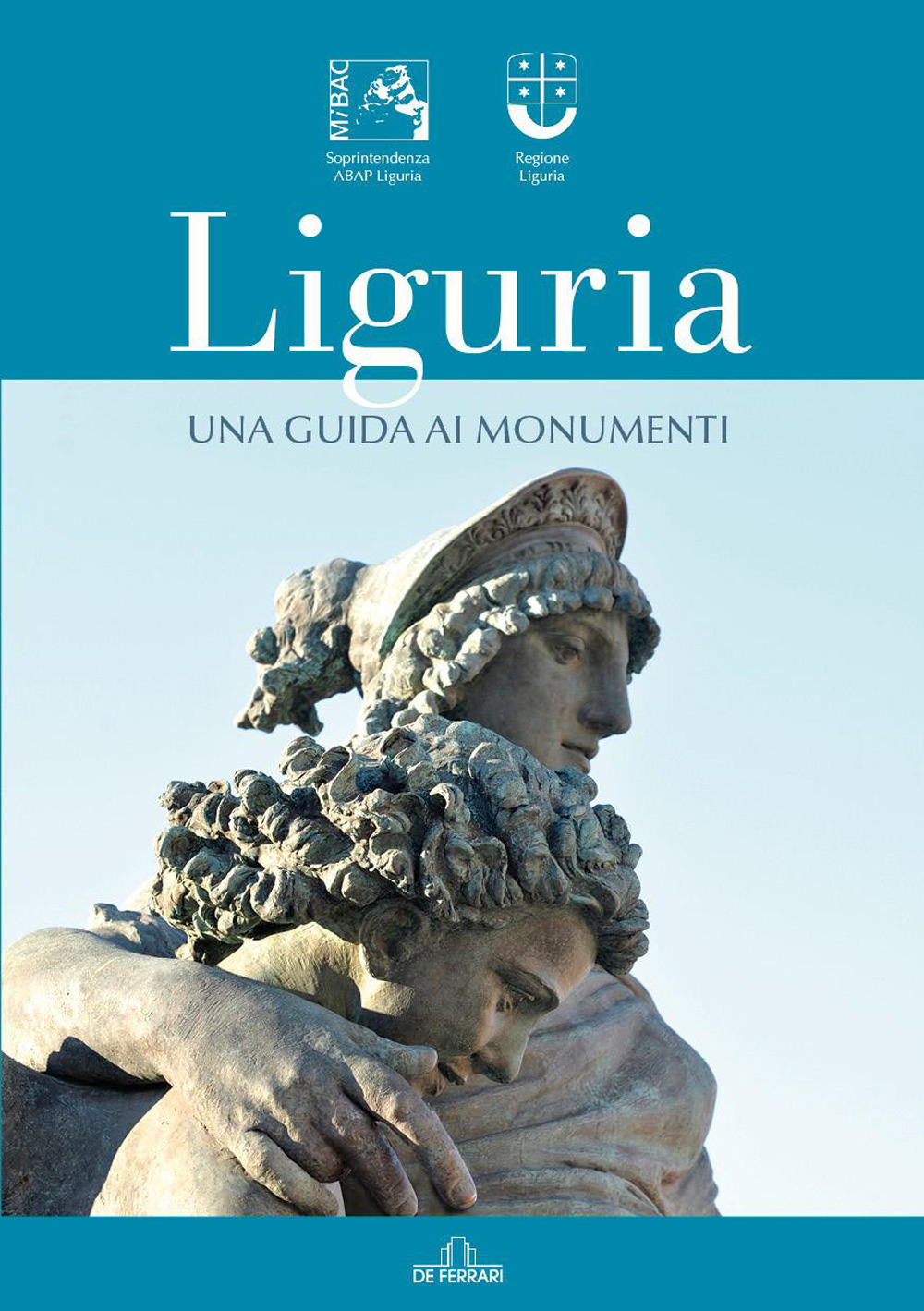 Liguria. Una guida ai monumenti