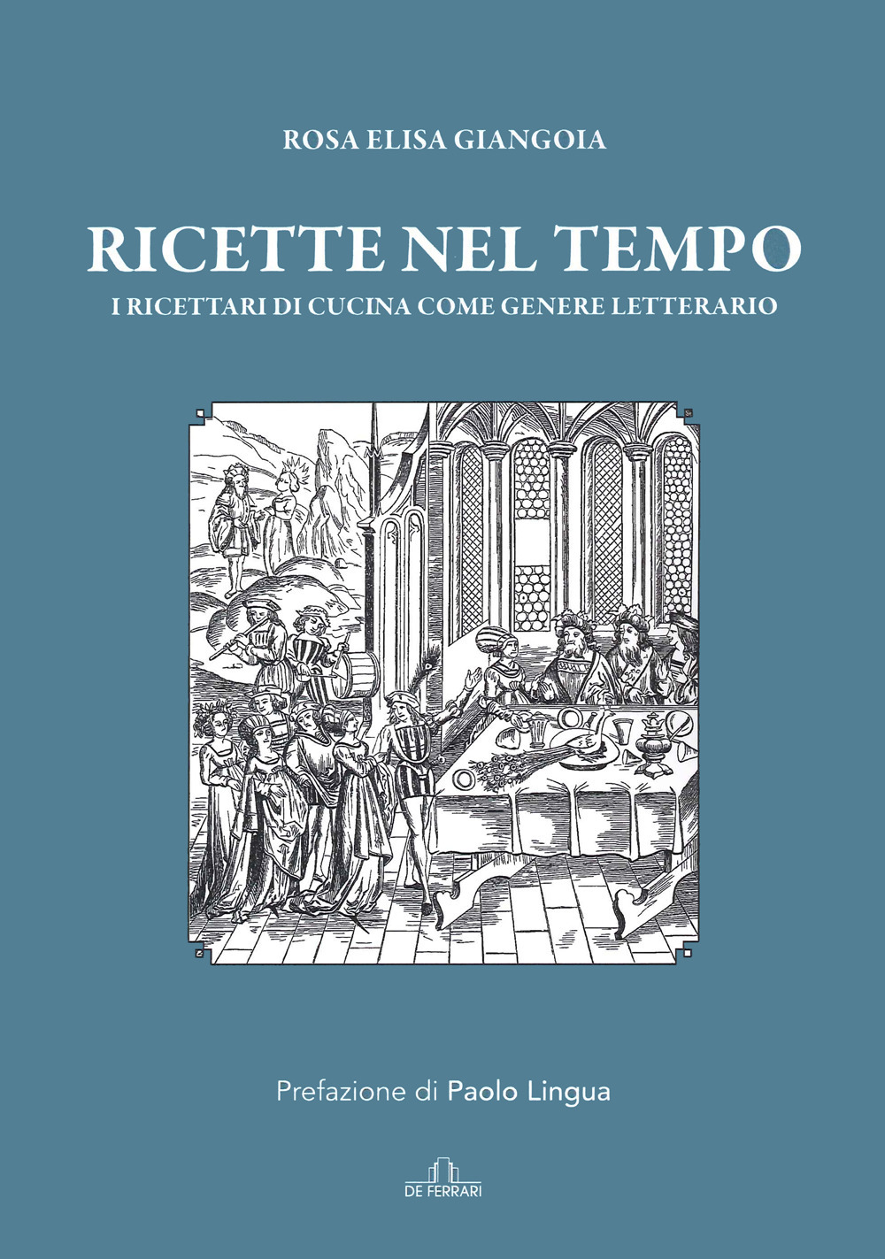 Ricette nel tempo. I ricettari di cucina come genere letterario