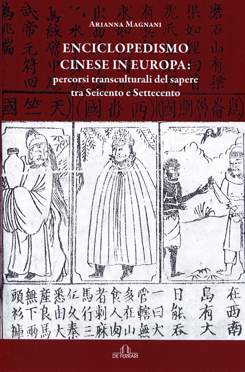 Enciclopedismo cinese in Europa: percorsi transculturali del sapere tra Seicento e Settecento