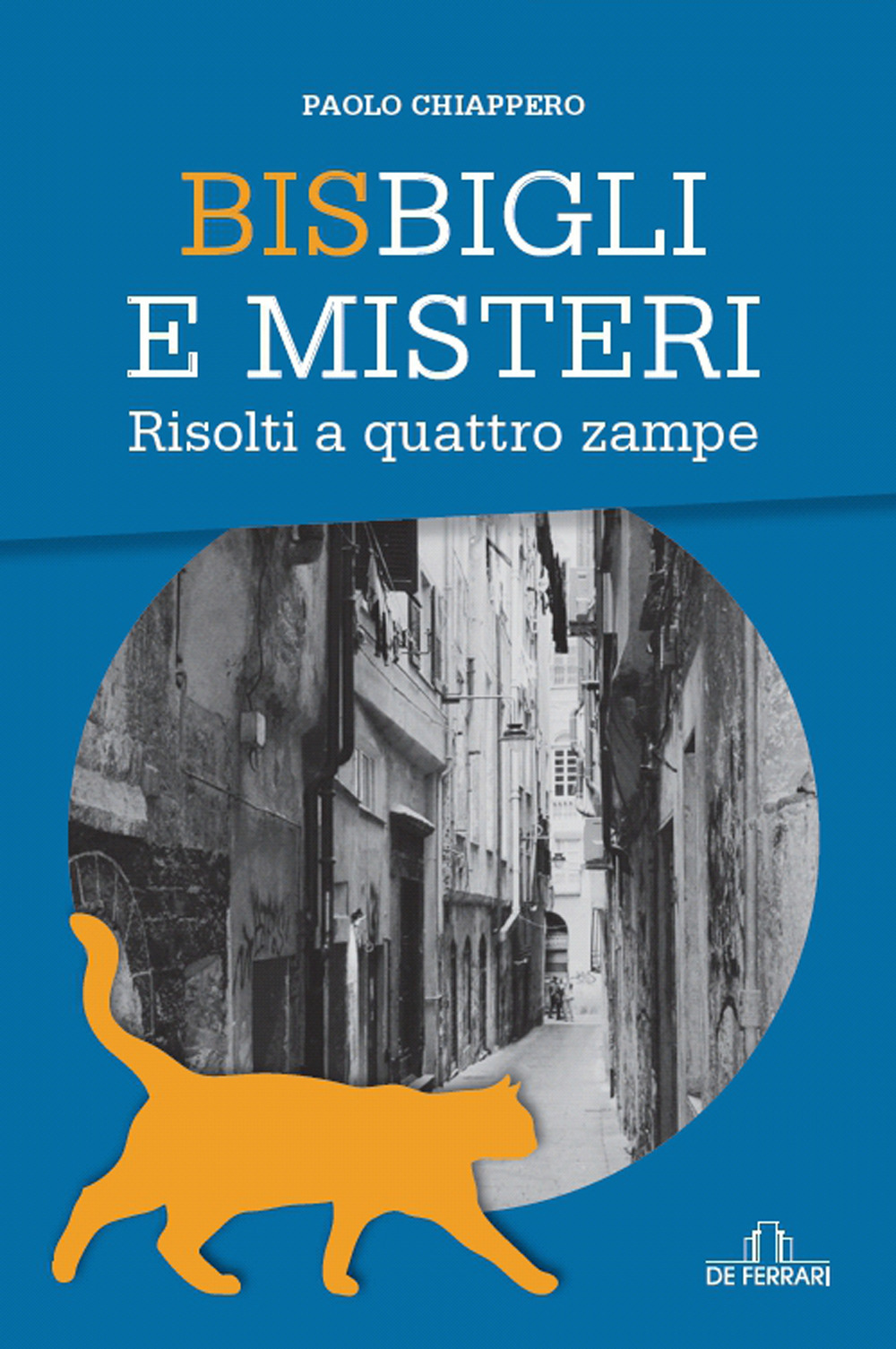 Bisbigli e misteri. Risolti a quattro zampe