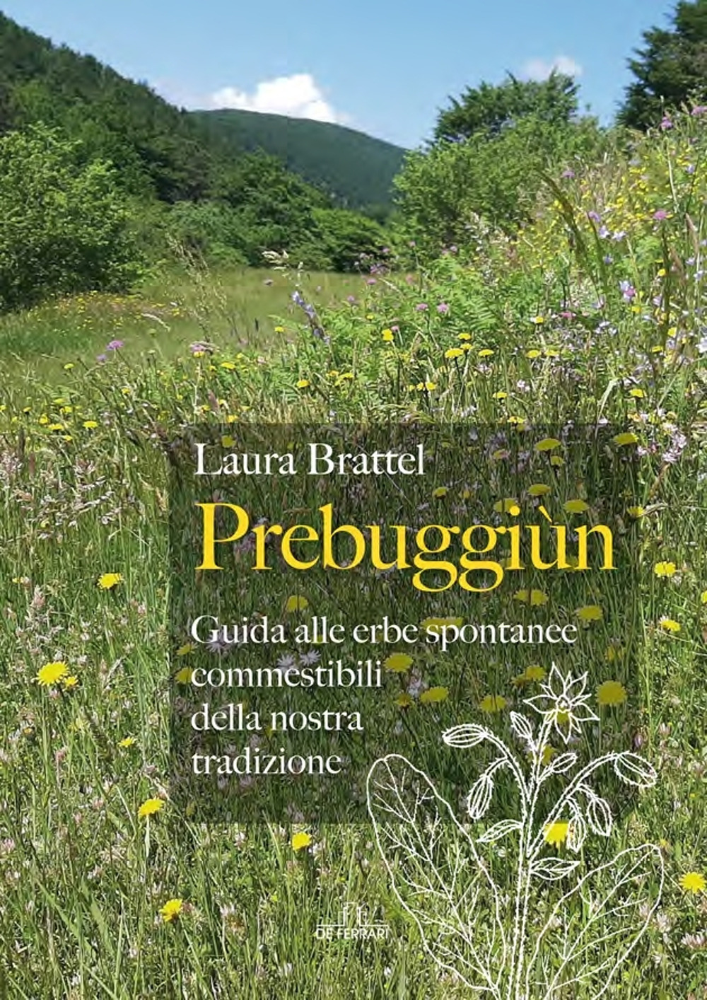 Prebuggiùn. Guida alle erbe spontanee commestibili della nostra tradizione