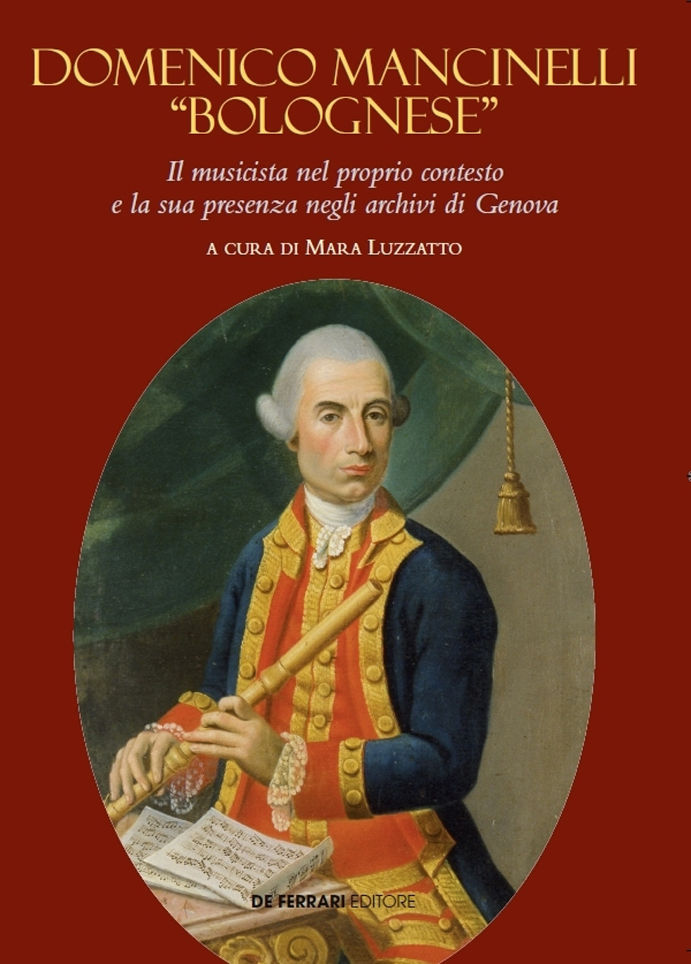 Domenico Mancinelli «Bolognese». Il musicista nel proprio contesto e la sua presenza negli archivi di Genova