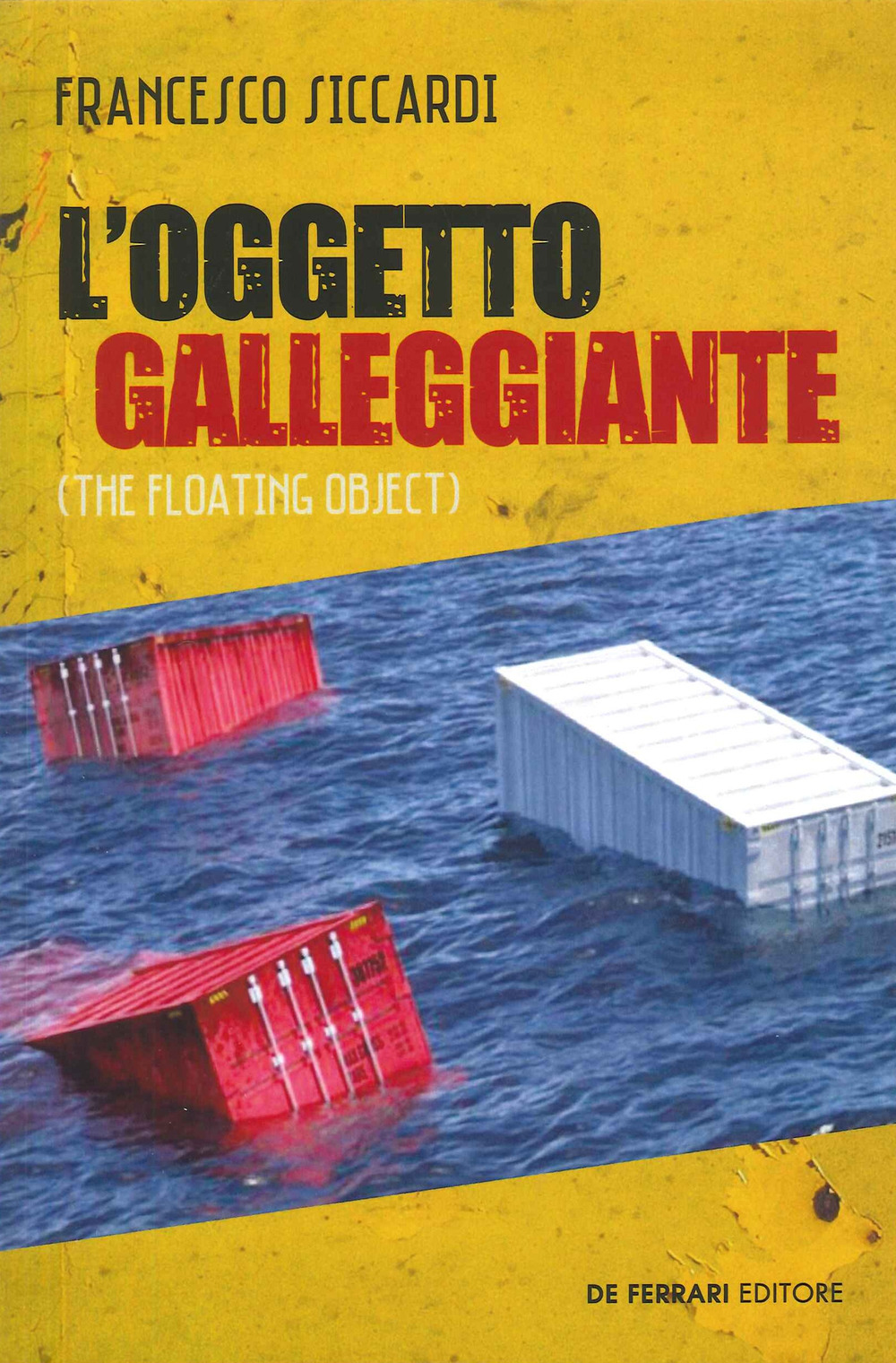 L'oggetto galleggiante (the floating object)